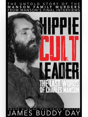 cover image of Hippie Cult Leader, the last words of Charles Manson